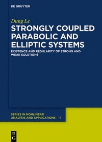 bokomslag Strongly Coupled Parabolic and Elliptic Systems