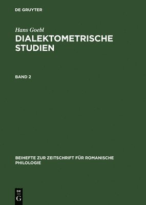 Hans Goebl - Beihefte zur Zeitschrift für romanische Philologie Dialektometrische Studien, Inbunden