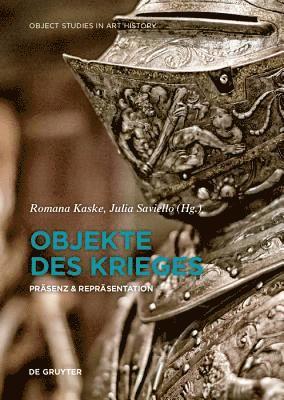 Romana Kaske, Julia Saviello - Objekte des Krieges, Inbunden. Tillgänglighet: Tillfälligt slut