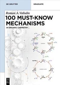 bokomslag Organic Chemistry: 100 Must-Know Mechanisms