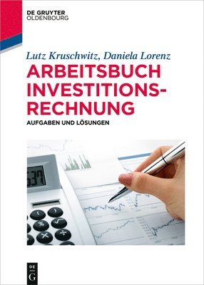 Lutz Kruschwitz, Daniela Lorenz - Arbeitsbuch Investitionsrechnung, Inbunden