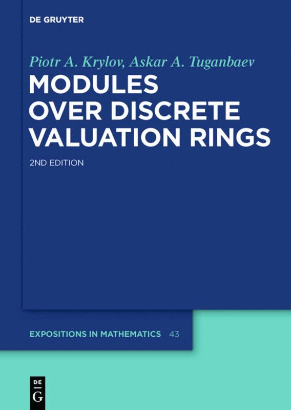 Piotr A. Krylov, Askar A. Tuganbaev, Askar a. Tuganbaev - Modules over Discrete Valuation Rings, Inbunden