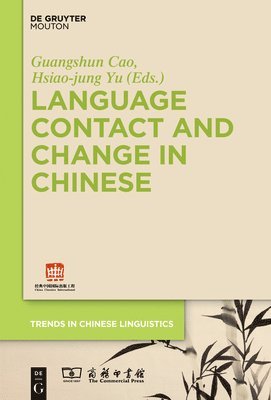 Language Contact and Change in Chinese 1