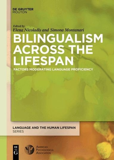 Elena Nicoladis, Simona Montanari - Bilingualism Across the Lifespan, Häftad