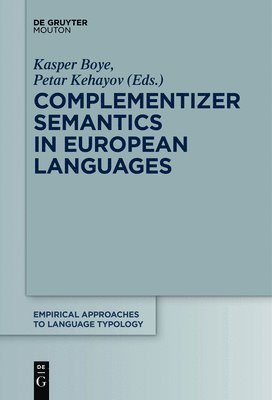 Complementizer Semantics in European Languages 1