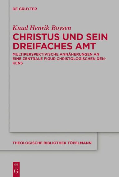 bokomslag Christus und sein dreifaches Amt