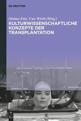 Kulturwissenschaftliche Konzepte der Transplantation 1