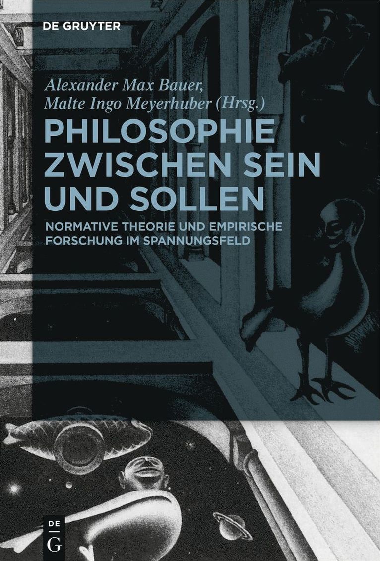 Alexander Max Bauer, Malte Meyerhuber - Philosophie zwischen Sein und Sollen, Inbunden