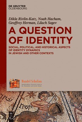 Dikla Rivlin Katz, Noah Hacham, Geoffrey Herman, Lilach Sagiv - Question of Identity, Inbunden