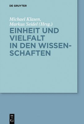 Michael Klasen, Markus Seidel - Einheit und Vielfalt in den Wissenschaften, Inbunden