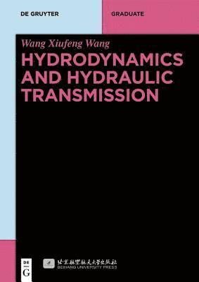 Wang Xiufeng Wang - Hydrodynamics and Hydraulic Transmission, Häftad