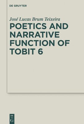 Poetics and Narrative Function of Tobit 6 1