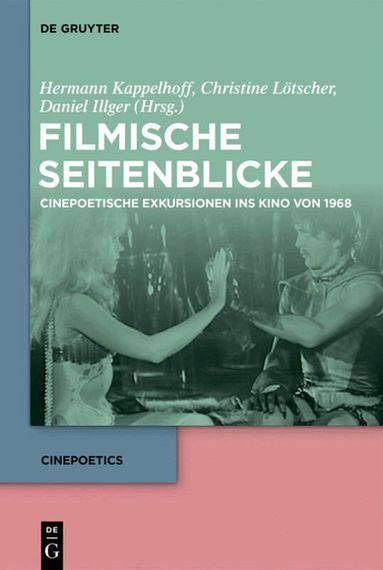 Hermann Kappelhoff, Christine Lötscher, Daniel Illger - Filmische Seitenblicke, Inbunden
