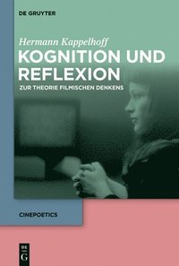 bokomslag Kognition und Reflexion: Zur Theorie filmischen Denkens