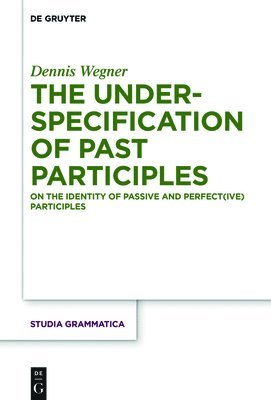 The Underspecification of Past Participles 1