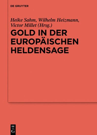 Heike Sahm, Wilhelm Heizmann, Victor Millet - Gold in der europäischen Heldensage, Inbunden