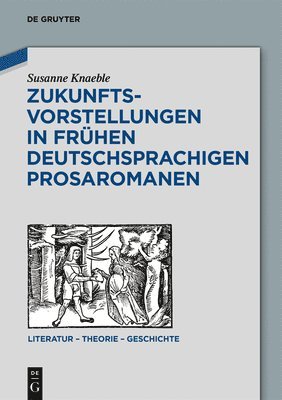 Zukunftsvorstellungen in frhen deutschsprachigen Prosaromanen 1