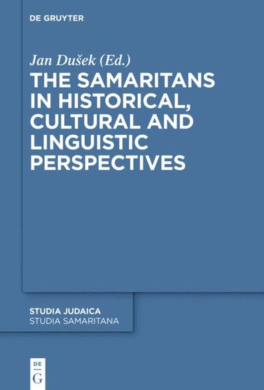 Jan Dusek - Samaritans in Historical, Cultural and Linguistic Perspectives, Inbunden