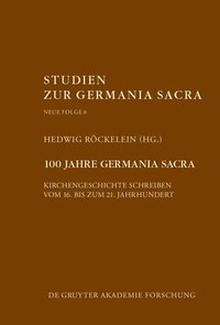 bokomslag 100 Jahre Germania Sacra