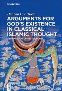 bokomslag Arguments for God's Existence in Classical Islamic Thought