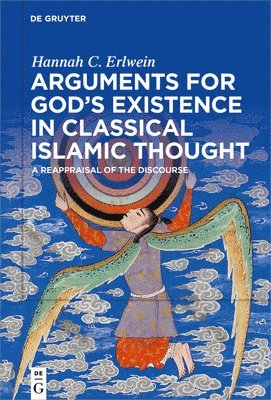 Arguments for God's Existence in Classical Islamic Thought 1