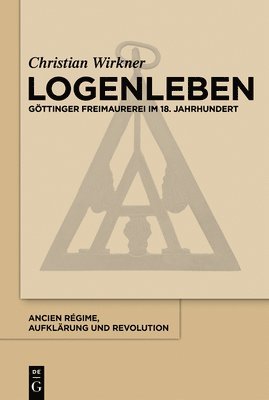 Christian Wirkner - Logenleben, Inbunden