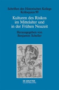 bokomslag Kulturen Des Risikos Im Mittelalter Und in Der Frhen Neuzeit