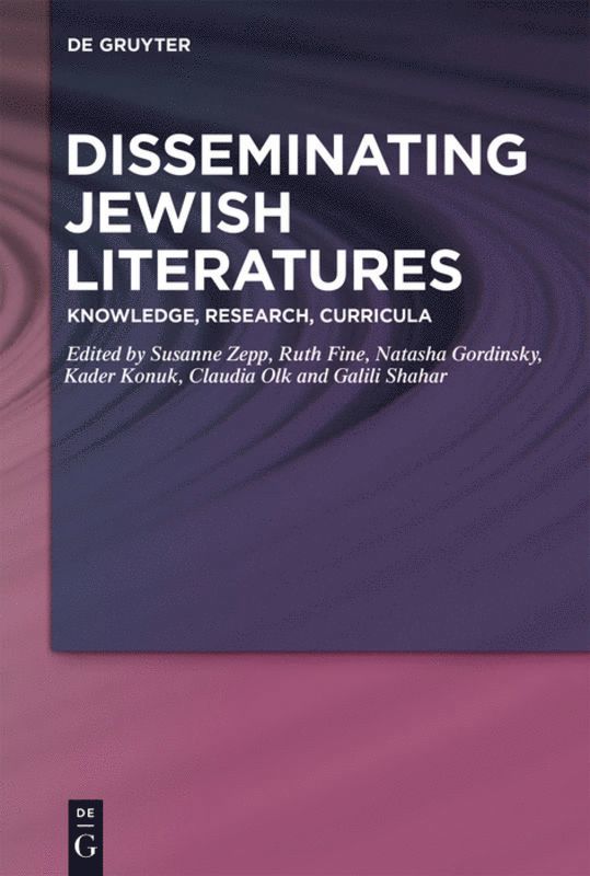 Susanne Zepp, Ruth Fine, Natasha Gordinsky, Kader Konuk, Claudia Olk, Galili Shahar - Disseminating Jewish Literatures, Häftad
