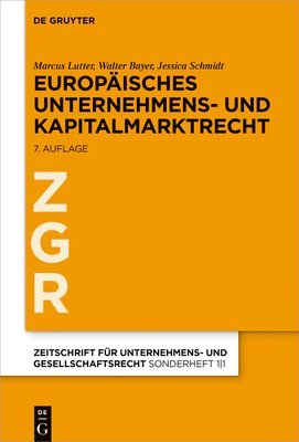 Marcus Lutter, Walter Bayer, Jessica Schmidt - Europäisches Unternehmens- Und Kapitalmarktrecht, Inbunden