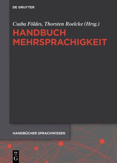 Csaba Földes, Thorsten Roelcke - Handbuch Mehrsprachigkeit, Inbunden