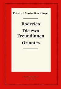 bokomslag Roderico. Die zwo Freundinnen. Oriantes