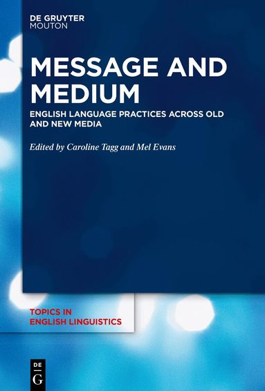 Caroline Tagg, Mel Evans - Message and Medium, Inbunden