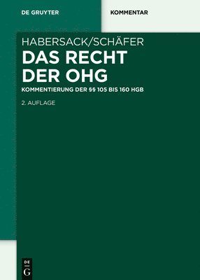 Das Recht Der Ohg: Kommentierung Der §§ 105 Bis 160 Hgb