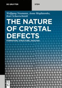 bokomslag The Nature of Crystal Defects