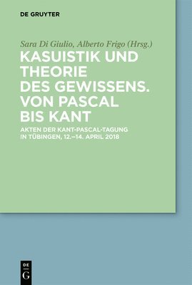 Kasuistik und Theorie des Gewissens. Von Pascal bis Kant 1