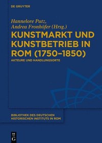 bokomslag Kunstmarkt und Kunstbetrieb in Rom (17501850)