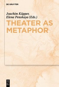 bokomslag Theater as Metaphor