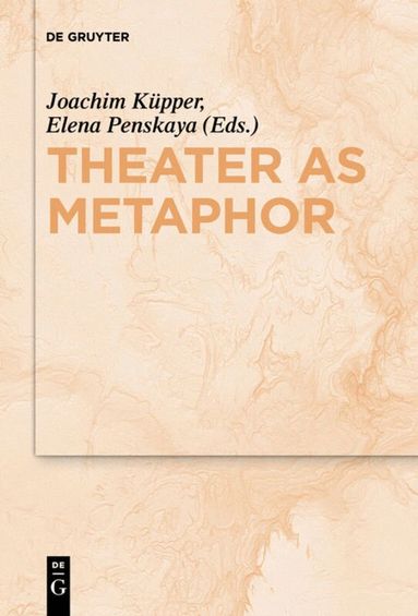 Elena Penskaya, Joachim Küpper - Theater as Metaphor, Inbunden