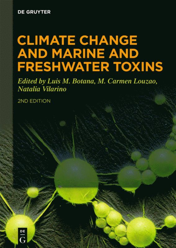 Luis M. Botana, M. Carmen Louzao, Natalia Vilarino - Climate Change and Marine and Freshwater Toxins, Inbunden