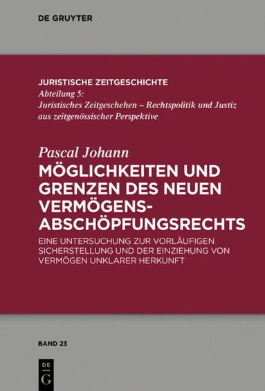Pascal Johann - Möglichkeiten und Grenzen des neuen Vermögensabschöpfungsrechts, Inbunden