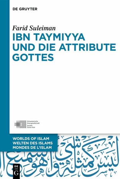 Farid Suleiman - Ibn Taymiyya und die Attribute Gottes, Inbunden