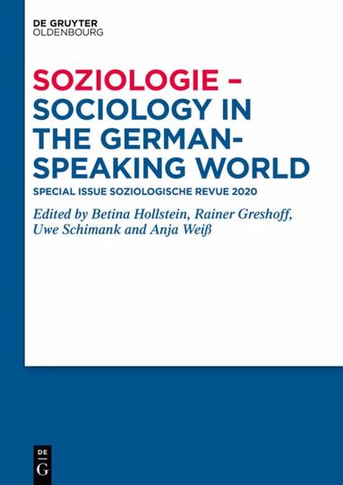 Betina Hollstein, Rainer Greshoff, Uwe Schimank, Anja Weiß - Soziologie - Sociology in the German-Speaking World, Inbunden