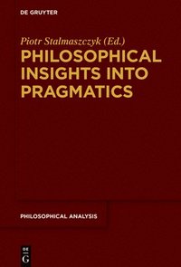bokomslag Philosophical Insights into Pragmatics