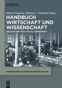 bokomslag Handbuch Wirtschaft Und Wissenschaft: Deutschland Im 19. Und 20. Jahrhundert