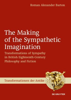 Roman Alexander Barton - Making of the Sympathetic Imagination, Inbunden