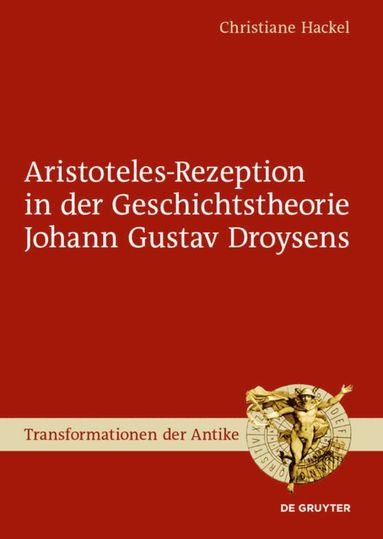 bokomslag Aristoteles-Rezeption in der Geschichtstheorie Johann Gustav Droysens