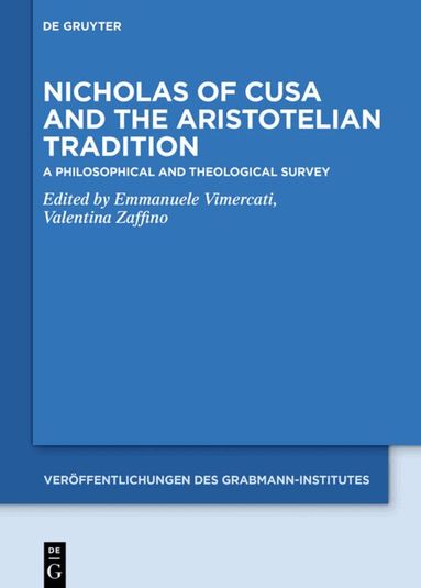 Emmanuele Vimercati, Valentina Zaffino - Nicholas of Cusa and the Aristotelian Tradition, Inbunden