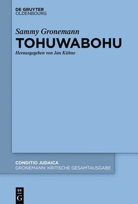 Jan  Sammy Kühne Gronemann, Jan Kühne, Joachim Schlör - Tohuwabohu, Inbunden