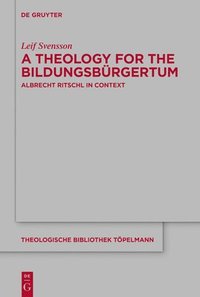 bokomslag A Theology for the Bildungsbrgertum