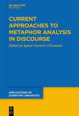 bokomslag Current Approaches to Metaphor Analysis in Discourse